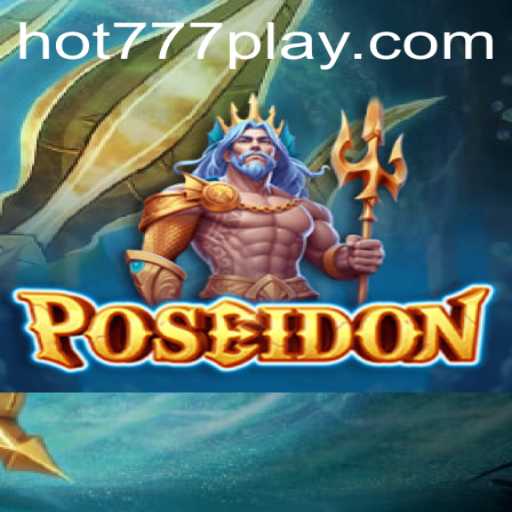 Explore the Mythical Depths with Poseidon: A Thrilling Underwater Adventure Featuring HOT777