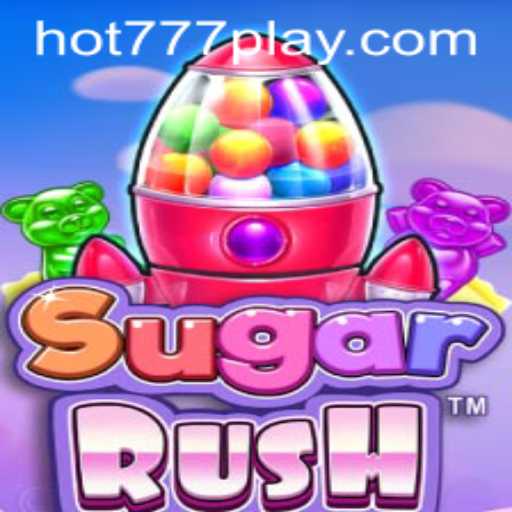 Exploring the Thrills of SugarRush and the Intriguing Keyword HOT777
